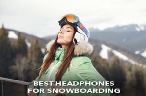 Best Headphones for Snowboarding thumbnail